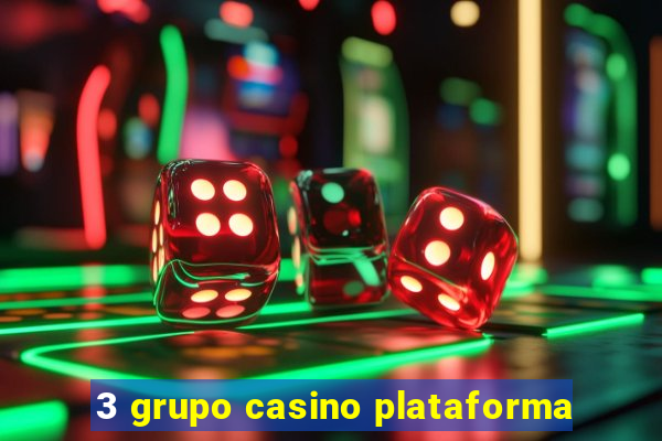 3 grupo casino plataforma